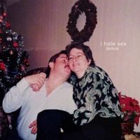 I Hate Sex - Demos