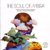 Various Artists - The Soul of Mbira: Traditions of the Shona People of Rhodesia