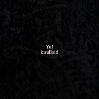 Knulloid - Yui