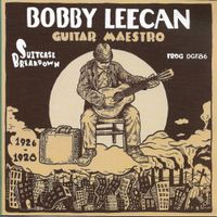 Bobby Leecan - Guitar Maestro (Suitcase Breakdown)