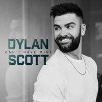 Dylan Scott - Can't Have Mine (Find You a Girl)