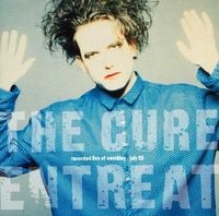 The Cure - Entreat