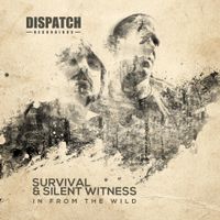Survival & Silent Witness - In From The Wild
