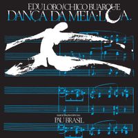 Chico Buarque / Edu Lobo - Dan&ccedil;a Da Meia-Lua