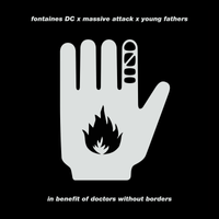 Fontaines DC, Massive Attack & Young Fathers - ceasefire