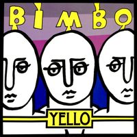 Yello - Bimbo
