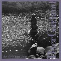Peter Garland - The Days Run Away
