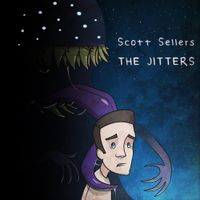 Scott Sellers - The Jitters