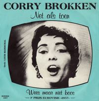 Corry Brokken - Net als toen / Wees maar niet boos