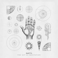 Daktyl - The Act of Hesitation