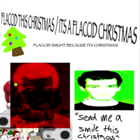 Flaccid Meat - Send Me A Smile This Christmas