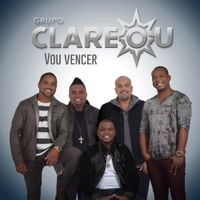 Grupo Clareou - Vou Vencer