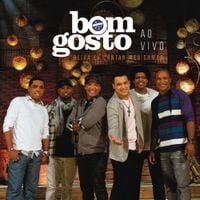 Bom Gosto - Deixa eu Cantar Meu Samba