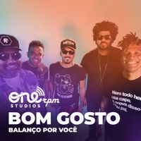 Bom Gosto - Balan&ccedil;o por Voc&ecirc;: Onerpm Studios Sessions (Live)