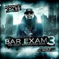 Royce da 5'9'' - The Bar Exam 3: The Most Interesting Man