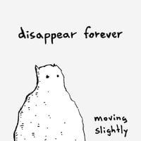 Disappear Forever - Moving Slightly
