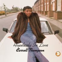 Carroll Thompson - Hopelessly in Love