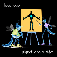 Loco Loco - Planet Loco B-Sides