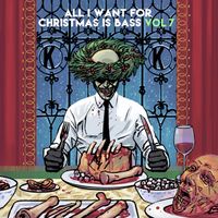 Kannibalen & Friends - All I Want For Christmas Is Bass Vol. 7
