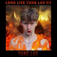 Yung Luv - Long Live Yung Luv VII