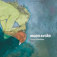 Lucas Santtana - Modo Avi&atilde;o