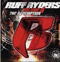 Ruff Ryders - Vol 4: The Redemption