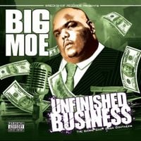 Big Moe - Unfinished Business