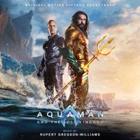 Rupert Gregson-Williams - Aquaman and the Lost Kingdom