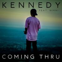 Kennedy - Coming Thru