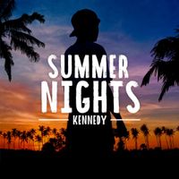 Kennedy - Summer Nights