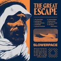 slowerpace 音楽 - The Great Escape