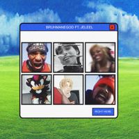 BRUHMANEGOD - right here!