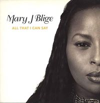Mary J. Blige - All That I Can Say