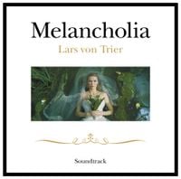 The City of Prague Philharmonic Orchestra - Melancholia (Original Soundtrack)
