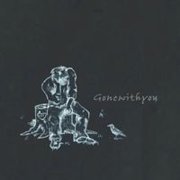 Gonewithyou - S/T