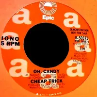 Cheap Trick - Oh Candy / Daddy Should Have Stayed in High School