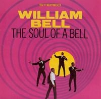 William Bell - The Soul of a Bell