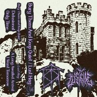Lust Hag - Bury Them and Keep Quiet & Lust Hag Split