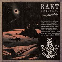 Bakt - Arqueano