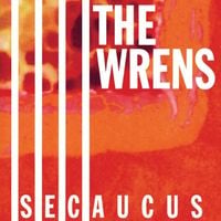 The Wrens - Secaucus