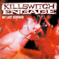 Killswitch Engage - My Last Serenade