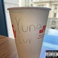 Yung Luv - You Don't Decide The Price