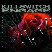 Killswitch Engage - Rose of Sharyn