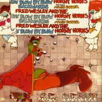 Fred Wesley - Say Blow by Blow Backwards