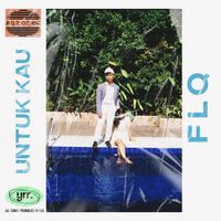 FLQ - Untuk Kau