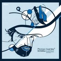 Phonique - Good Idea (DJ Edition)