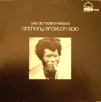 Anthony Braxton - Solo: Live at Moers Festival