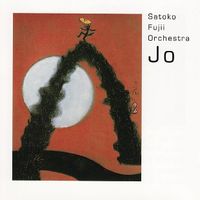 Satoko Fujii Orchestra - Jo