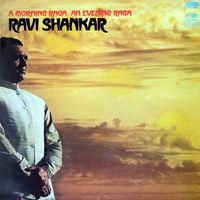 Ravi Shankar - A Morning Raga / An Evening Raga