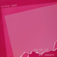 Toontje Lager - Er op of er onder